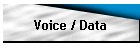 Voice / Data